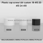PLASTIC CAP SCREW /ULIR  18/410 24/410 28/410 1